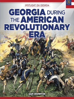 cover image of Georgia During the American Revolutionary Era